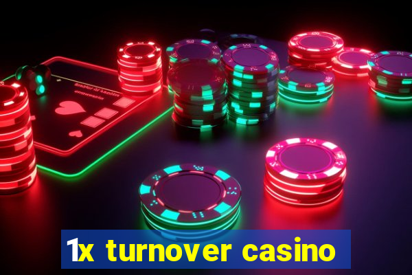 1x turnover casino