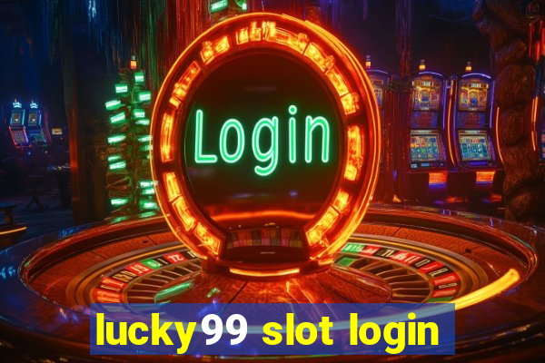 lucky99 slot login