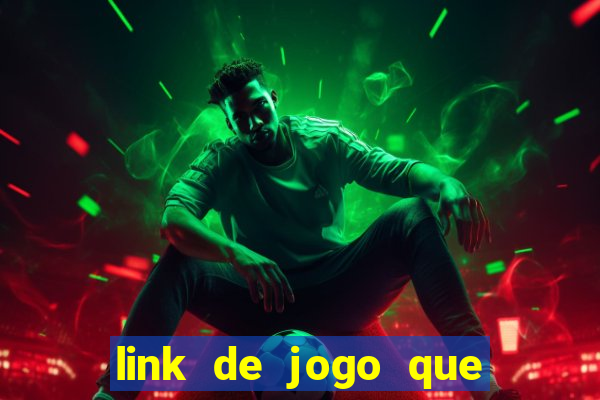 link de jogo que ganha dinheiro sem depositar