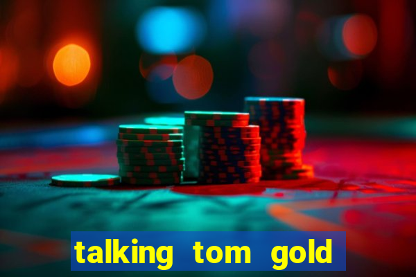 talking tom gold run 1.0 5.684 apk