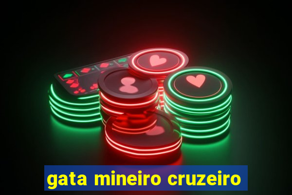 gata mineiro cruzeiro