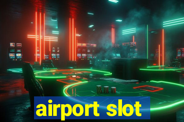 airport slot