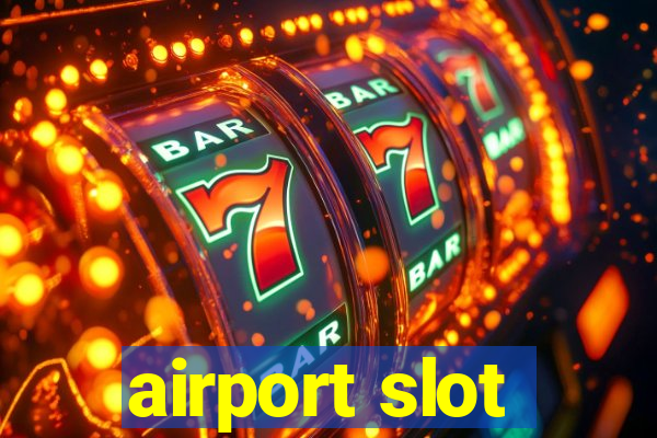 airport slot