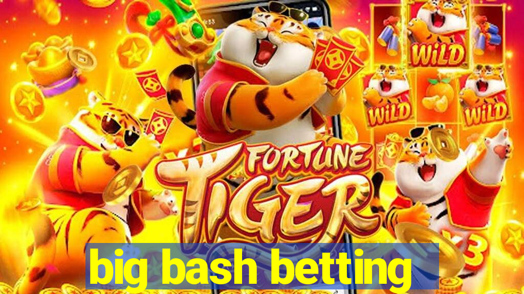 big bash betting