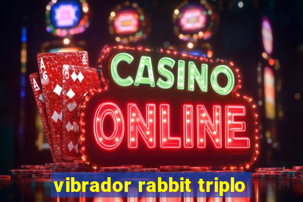 vibrador rabbit triplo