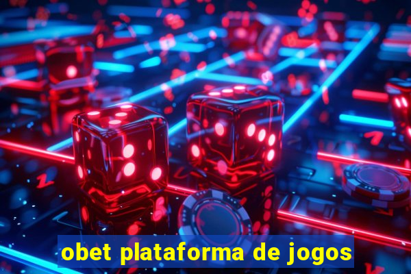 obet plataforma de jogos