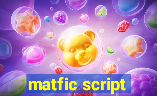 matfic script