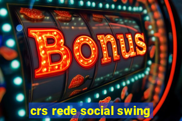 crs rede social swing