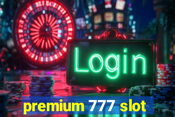 premium 777 slot