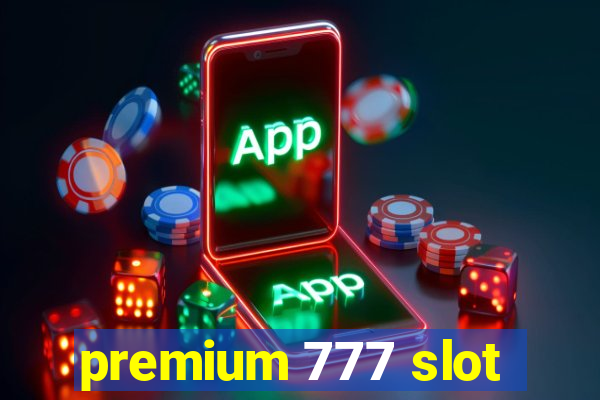 premium 777 slot