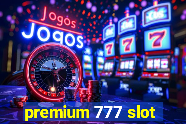 premium 777 slot