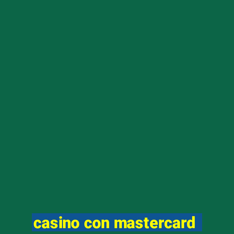 casino con mastercard