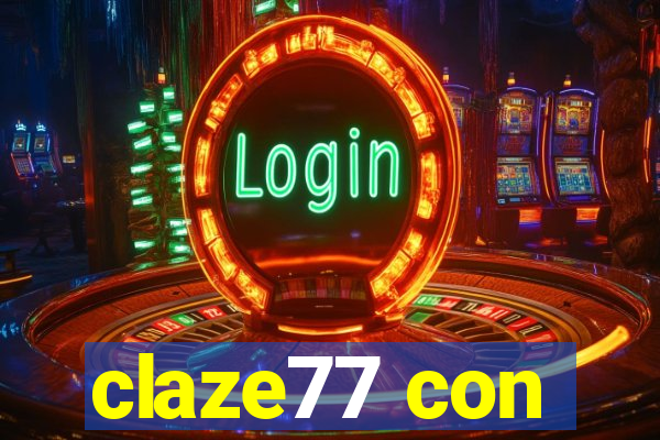 claze77 con