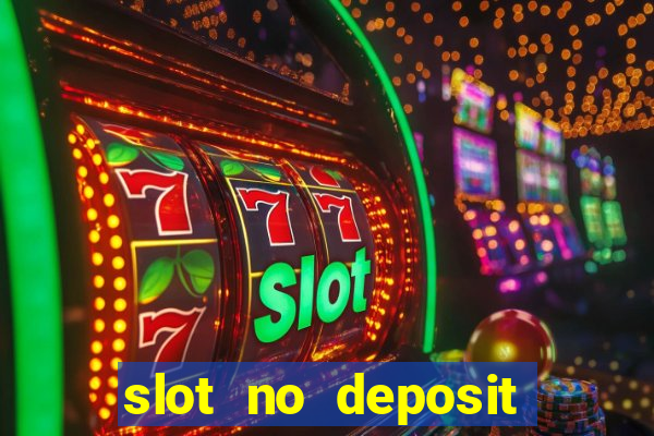 slot no deposit bonus codes