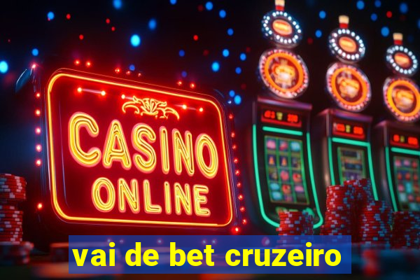 vai de bet cruzeiro