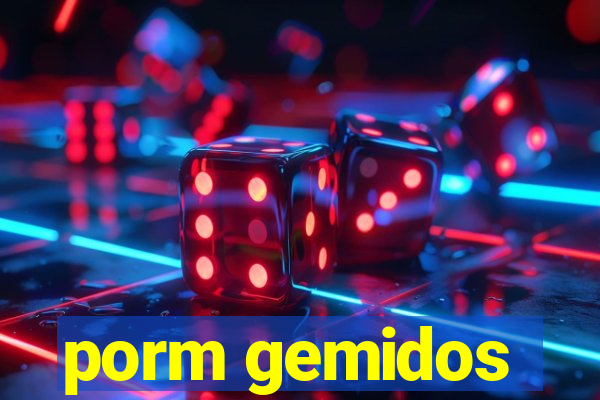 porm gemidos