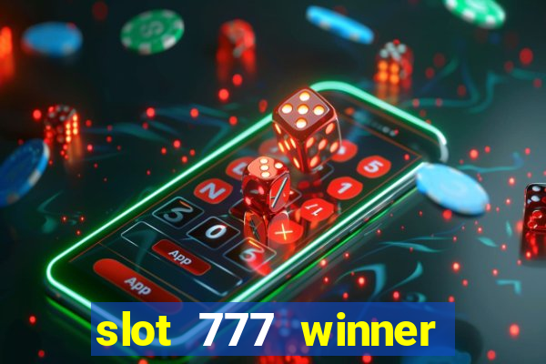 slot 777 winner como sacar