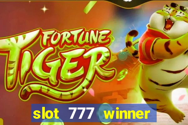 slot 777 winner como sacar