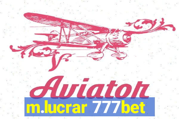 m.lucrar 777bet