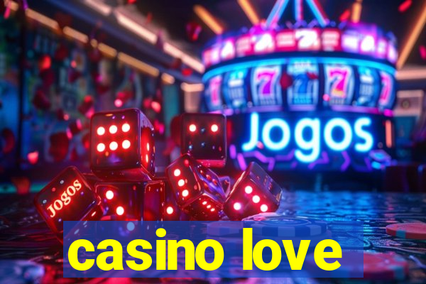 casino love