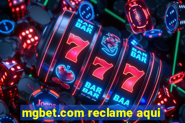 mgbet.com reclame aqui