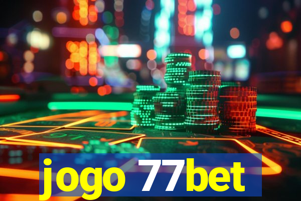 jogo 77bet