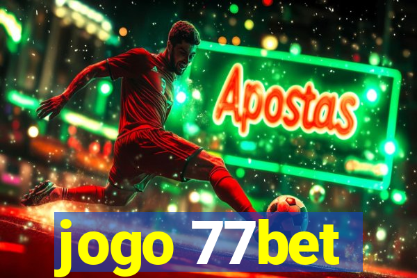 jogo 77bet