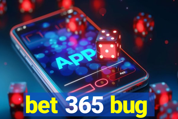 bet 365 bug