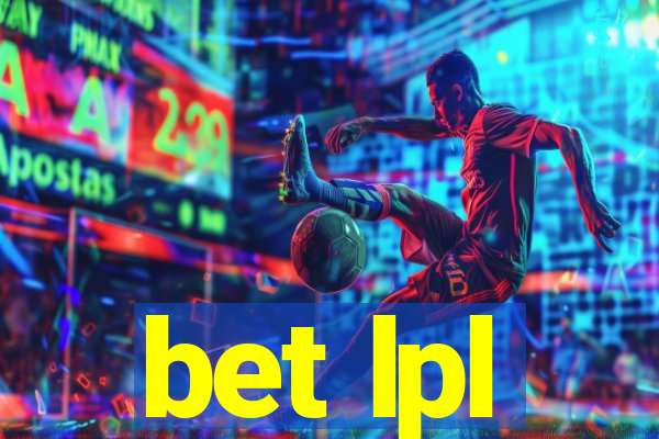 bet lpl