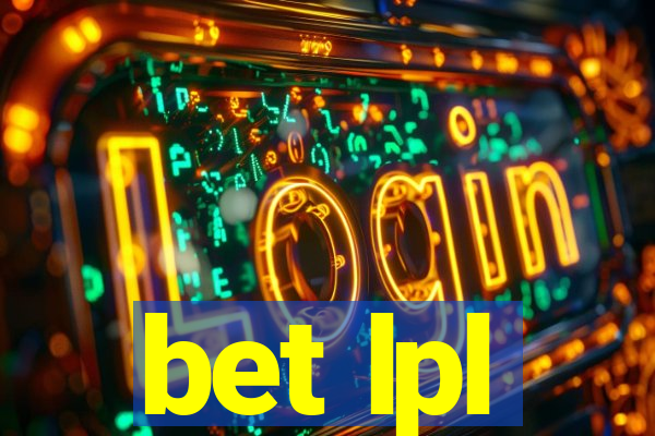 bet lpl