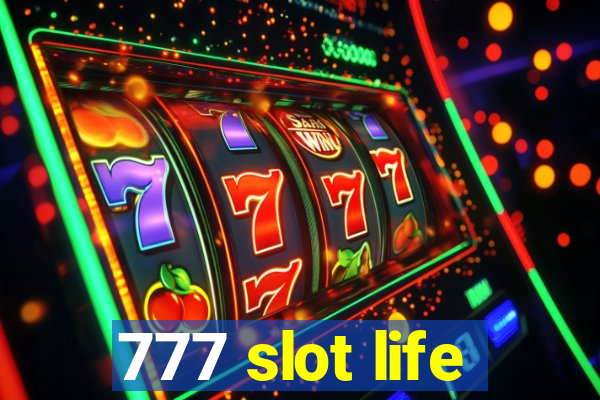 777 slot life