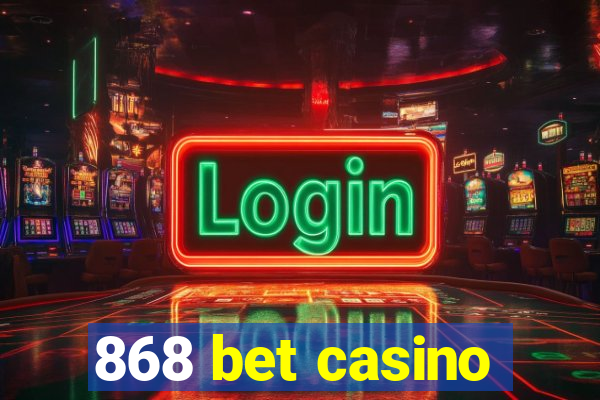 868 bet casino