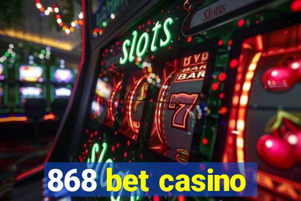 868 bet casino