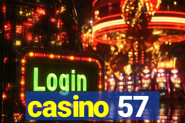 casino 57