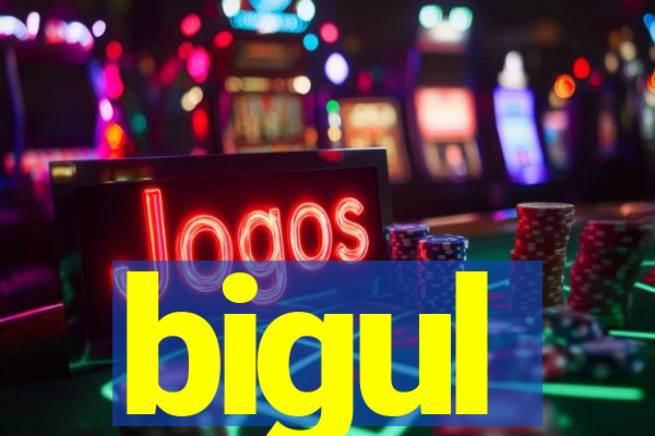 bigul