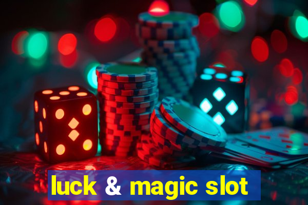 luck & magic slot