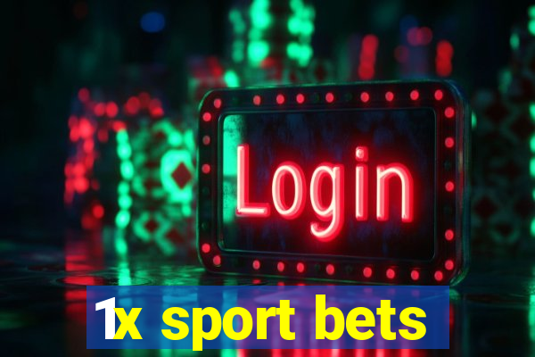 1x sport bets