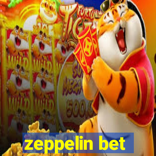 zeppelin bet