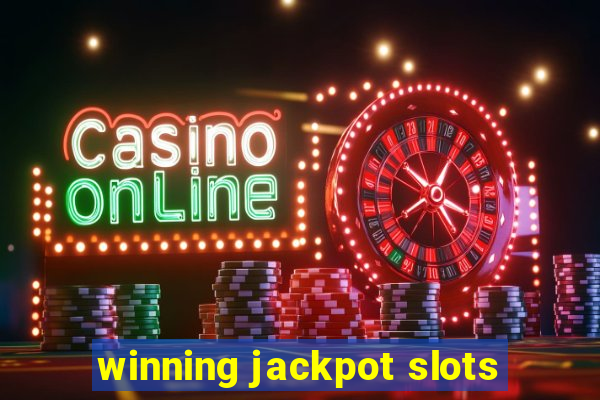 winning jackpot slots