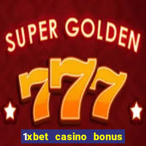 1xbet casino bonus ohne einzahlung