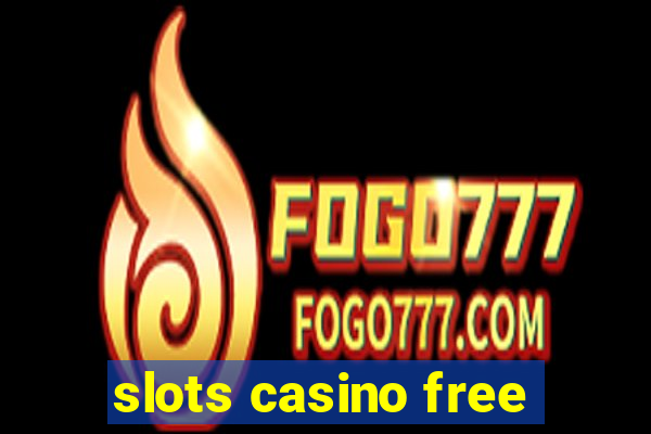 slots casino free