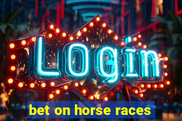 bet on horse races