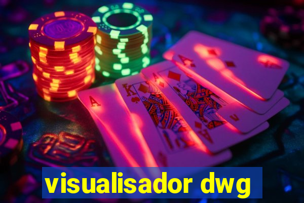 visualisador dwg