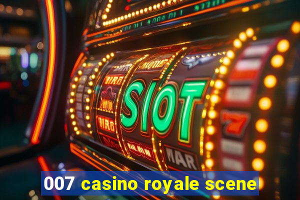 007 casino royale scene