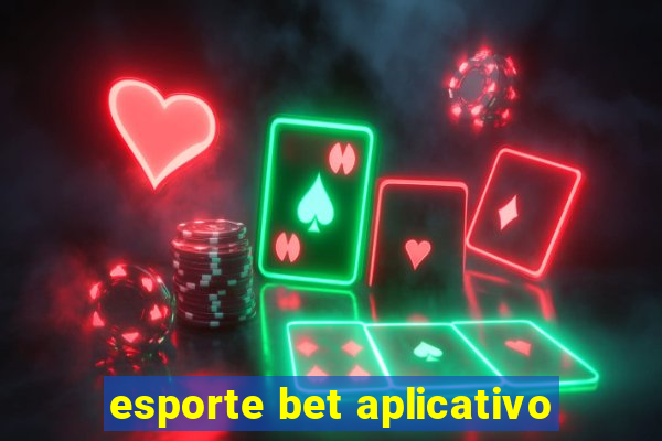 esporte bet aplicativo