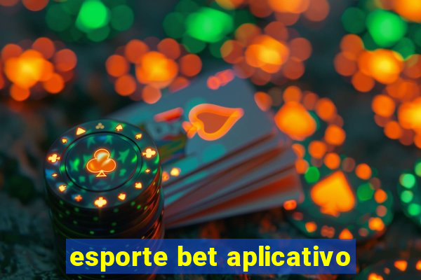 esporte bet aplicativo