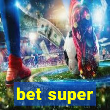 bet super