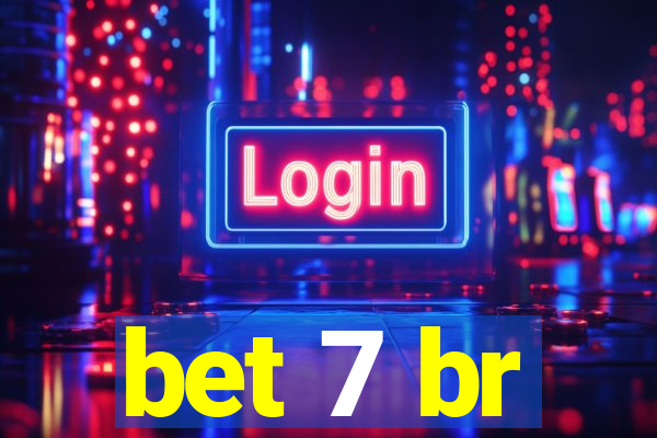 bet 7 br