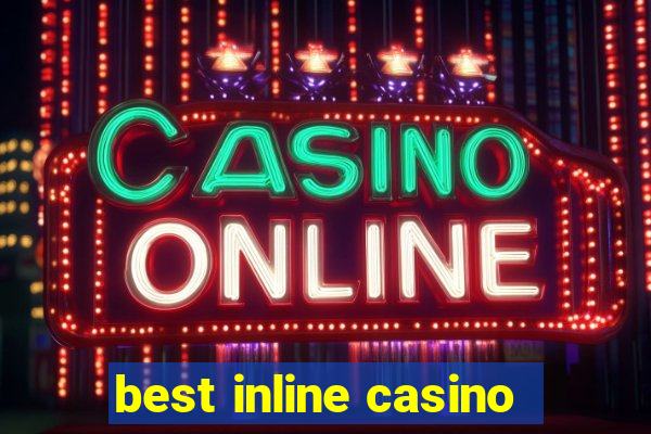 best inline casino