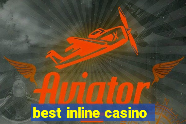 best inline casino